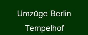 umzüge berlin Tempelhof